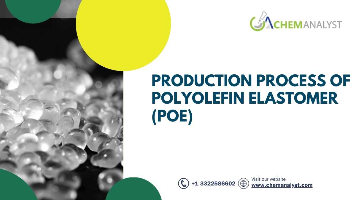 Understanding the Production Process of Polyolefin Elastomer (POE)